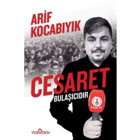 Cesaret Bulaşıcıdır - Arif Kocabıyık