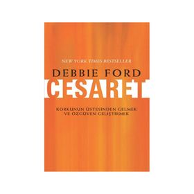 Cesaret - Debbie Ford