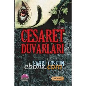 Cesaret Duvarları - Fahri Coşkun