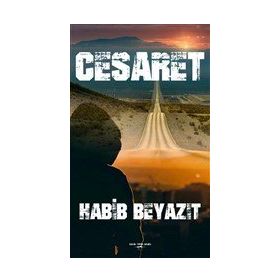 Cesaret - Habİb Beyazıt - Sokak Kitapları Yayınları