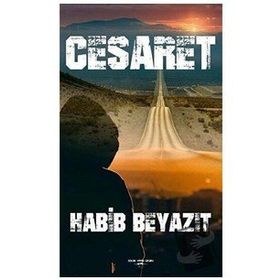 Cesaret - Habİb Beyazıt - Sokak Kitapları Yayınları