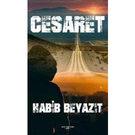 Cesaret - Habİb Beyazıt - Sokak Kitapları Yayınları