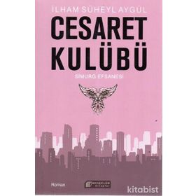 Cesaret Kulübü-Simurg Efsanesi-İlham Süheyl Aygül
