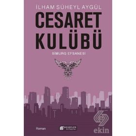 Cesaret Kulübü-Simurg Efsanesi-İlham Süheyl Aygül