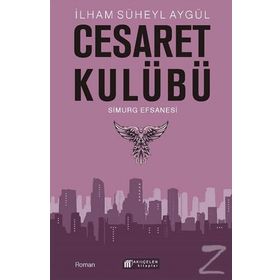 Cesaret Kulübü-Simurg Efsanesi-İlham Süheyl Aygül