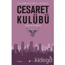 Cesaret Kulübü-Simurg Efsanesi-İlham Süheyl Aygül