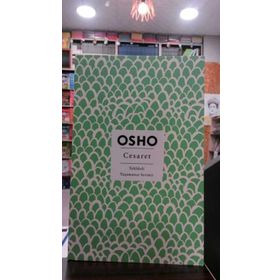 CESARET TEHLIKELI YAŞAMANIN COŞKUSU - OSHO (BHAGMAN SHREE RAJNEESH)