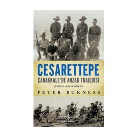 Cesarettepe - Çanakkale’de Anzak Trajedisi - Peter Burness