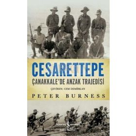 Cesarettepe - Çanakkale’de Anzak Trajedisi - Peter Burness