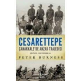 Cesarettepe - Çanakkale’de Anzak Trajedisi - Peter Burness