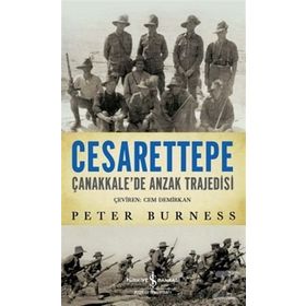 Cesarettepe - Çanakkale’de Anzak Trajedisi - Peter Burness