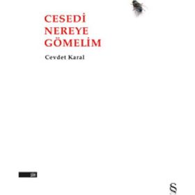 Cesedi Nereye Gömelim - Cevdet Karal
