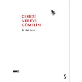 Cesedi Nereye Gömelim - Cevdet Karal