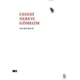 Cesedi Nereye Gömelim - Cevdet Karal