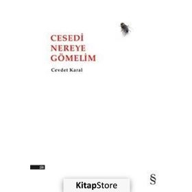 Cesedi Nereye Gömelim - Cevdet Karal