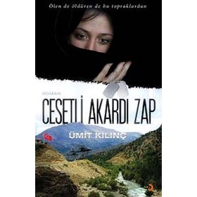 CESETLI AKARDI ZAP ÖLEN DE ÖLDÜREN DE BU TOPRAKLARDAN - ÜMİT KILINÇ
