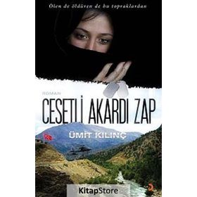 CESETLI AKARDI ZAP ÖLEN DE ÖLDÜREN DE BU TOPRAKLARDAN - ÜMİT KILINÇ