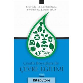 Çeşitli Boyutları ile Çevre Eğitimi - Sefer Ada , Senem Seda , Şahenk Erkan , Z. Nurdan Baysal