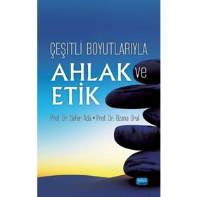Çeşitli Boyutlarıyla Ahlak ve Etik - Nobel Yayınevi