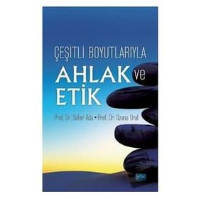 Çeşitli Boyutlarıyla Ahlak ve Etik - Nobel Yayınevi