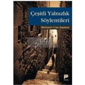 ÇEŞİTLİ YALNIZLIK SÖYLENTİLERİ - MEHMET CAN ŞAŞMAZ