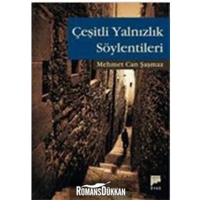ÇEŞİTLİ YALNIZLIK SÖYLENTİLERİ - MEHMET CAN ŞAŞMAZ