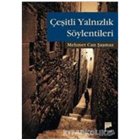ÇEŞİTLİ YALNIZLIK SÖYLENTİLERİ - MEHMET CAN ŞAŞMAZ
