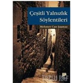 ÇEŞİTLİ YALNIZLIK SÖYLENTİLERİ - MEHMET CAN ŞAŞMAZ