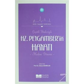 Çeşitli Yönleriyle Hz. Peygamber’in Hayatı - Adnan Demircan