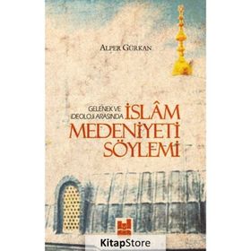 Çeşitli Yönleriyle İslam Medeniyeti - Kolektif