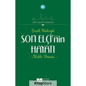 Çeşitli Yönleriyle Son Elçinin Hayatı - Mekke Dönemi - Adnan Demircan
