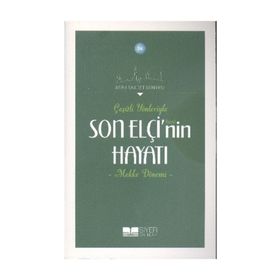 Çeşitli Yönleriyle Son Elçinin Hayatı - Mekke Dönemi - Adnan Demircan