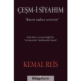 Çeşm-i Siyahım - Kemal Reis