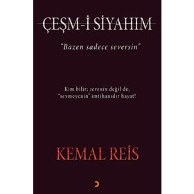 Çeşm-i Siyahım - Kemal Reis