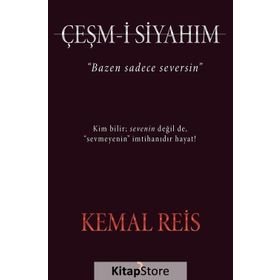 Çeşm-i Siyahım - Kemal Reis