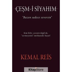 Çeşm-i Siyahım - Kemal Reis