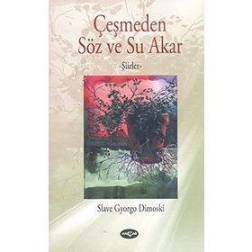 Çeşmeden Söz ve Su Akar - Slave Gyorgo Dimoski