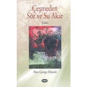 Çeşmeden Söz ve Su Akar - Slave Gyorgo Dimoski