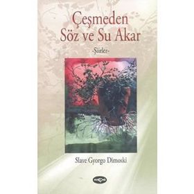 Çeşmeden Söz ve Su Akar - Slave Gyorgo Dimoski