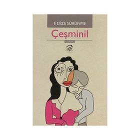 ÇEŞMINIL - F. DIZE SÜRÜNME