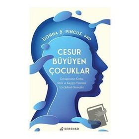 Cesur Büyüyen Çocuklar - Donna B.Pincus