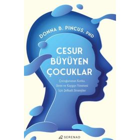 Cesur Büyüyen Çocuklar - Donna B.Pincus