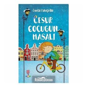 Cesur Çocuğun Masalı - Cansu Tıraşoğlu