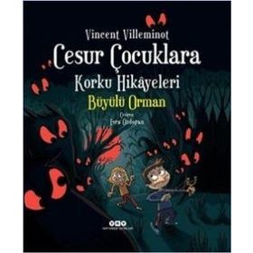 Cesur Çocuklara Korku Hikayeleri - Büyülü Orman - Kollektif