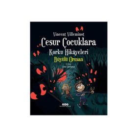 Cesur Çocuklara Korku Hikayeleri - Büyülü Orman - Kollektif