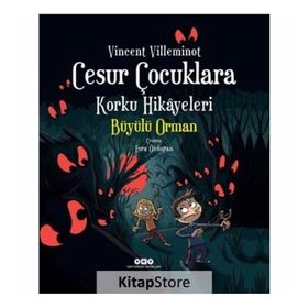 Cesur Çocuklara Korku Hikayeleri - Büyülü Orman - Kollektif