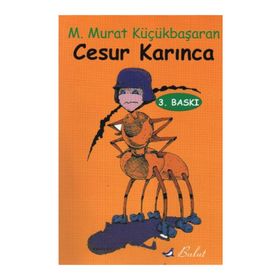 CESUR KARINCA - MEHMET MURAT KÜÇÜKBAŞARAN