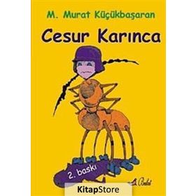 CESUR KARINCA - MEHMET MURAT KÜÇÜKBAŞARAN