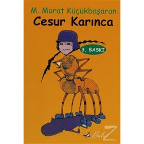 CESUR KARINCA - MEHMET MURAT KÜÇÜKBAŞARAN