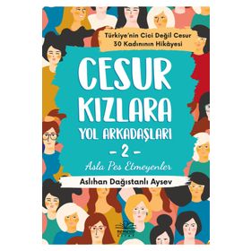 Cesur Kızlara Yol Arkadaşları - 2 - Aslıhan Dağıstanlı Aysev - Nemesis Kitap